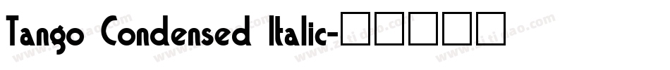 Tango Condensed Italic字体转换